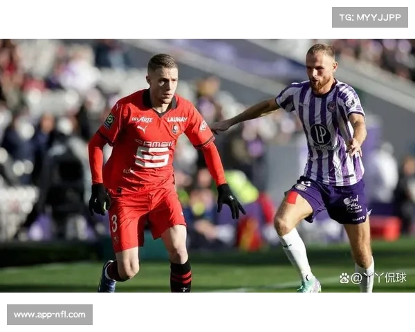 雷恩客战图卢兹中游争锋 激烈对决胜负难料